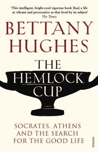 The Hemlock Cup: Socrates, Athens and the Search