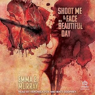 Shoot Me in the Face on a Beautiful Day cover art
