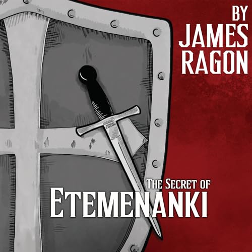 The Secret of Etemenanki [Written by James Ragon] episode artwork