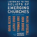 Cover of Listening to the Beliefs of Emerging Churches
