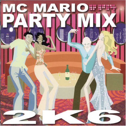 Mc Mario Party Mix 2k6 [Audio CD] Various Artists