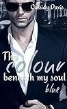 The colour beneath my soul - blue (German Edition)