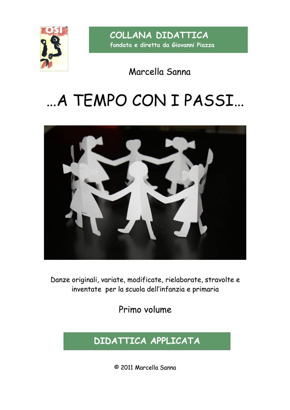 … A Tempo Con I Passi… Danze Originali, Variate, Modificate, Rielaborate, Stravolte E Inventate Per La Scuola Dell'infanzia E Primaria. Con Cd Audio - 4
