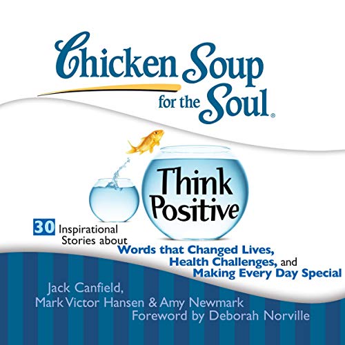 Chicken Soup for the Soul Think Positive 30