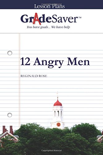 GradeSaver (TM) Lesson Plans: 12 Angry Men