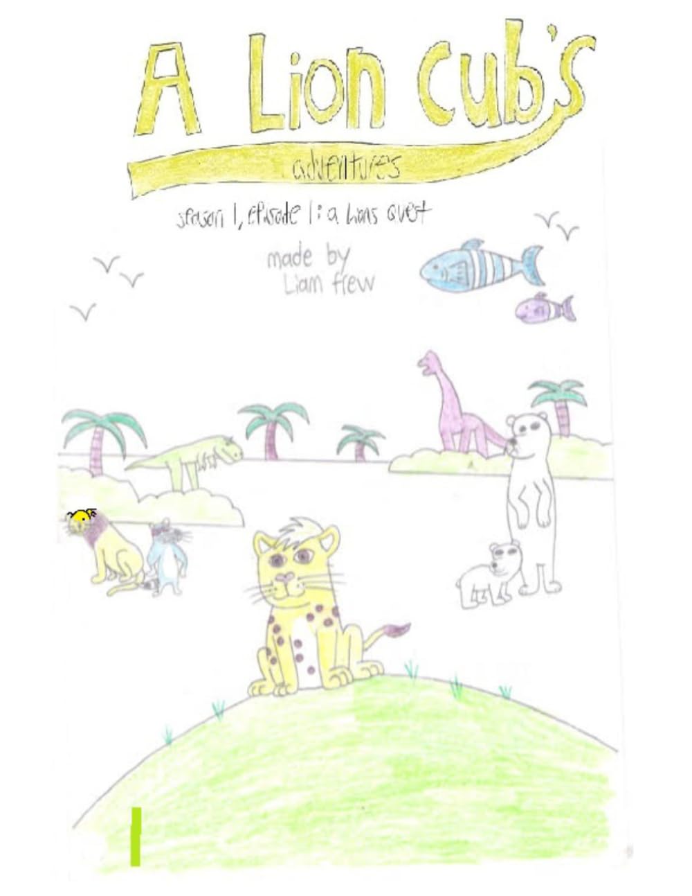 A lion cub's adventures: Season 1, episode 1: A lion's quest