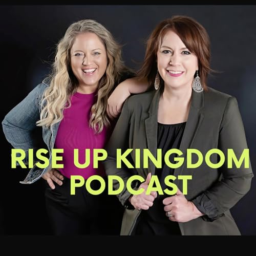 Rise Up Kingdom Podcast cover art