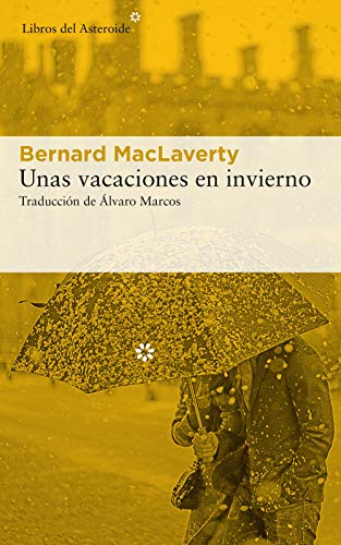 Unas vacaciones en invierno (Libros del Asteroide nº 227) (Spanish Edition)
