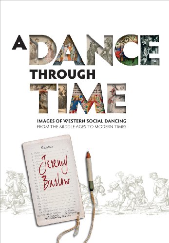 A Dance Through Time: Images of Western Social Dancing from the Middle Ages to Modern Times