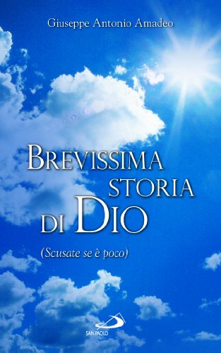 Brevissima storia di Dio (Scusate se è poco) Brevissima storia di Dio (Scusate se è poco)