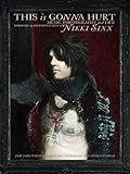 This Is Gonna Hurt: Music, Photography and Life Through the Distorted Lens of Nikki Sixx (English Edition)