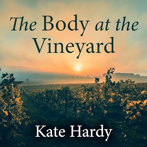 The Body at the Vineyard by Kate Hardy episode artwork