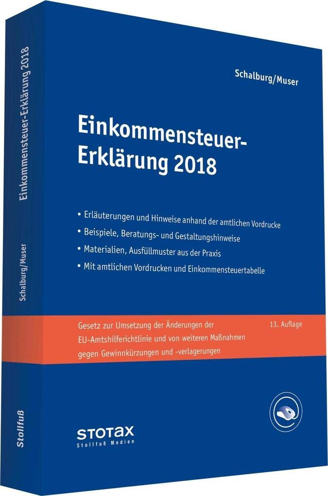 Einkommensteuer-Erklärung 2018: Erläuterungen, Beratungshinweise und Checklisten. Inklusive elektronischem Checklisten-Generator