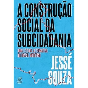 Capa do livro A construção social da subcidadania: Uma leitura alternativa do Brasil moderno
