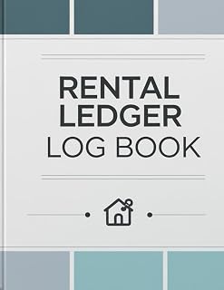 Rental Ledger Log Book: Rental Management Ledger: Income & Expenses, Rent Payment Tracker, Property Record Book.