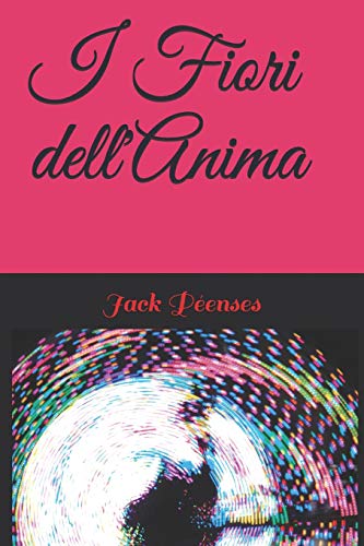I Fiori dell'Anima (Italian Edition)