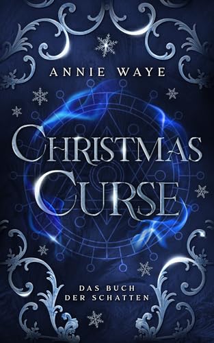Christmas Curse: Das Buch der Schatten: cozy und spicy Weihnachts-Romantasy mit Hexen als limitierte...
