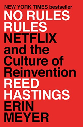 No Rules Rules: Netflix and the Culture of Reinvention Hardcover – Illustrated, September 8, 2020