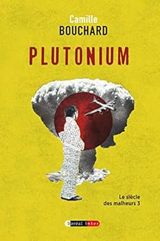 Mass Market Paperback Plutonium: Siècle des malheurs (Le), t. 03 [French] Book