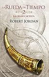  La Rueda del Tiempo nº 02/14 La Gran Cacería (Fantasía Épica)