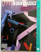 The Scientific Approach to Hair Design. Design Classics: Solid, Graduated, and Layered Structures B000E1AD84 Book Cover