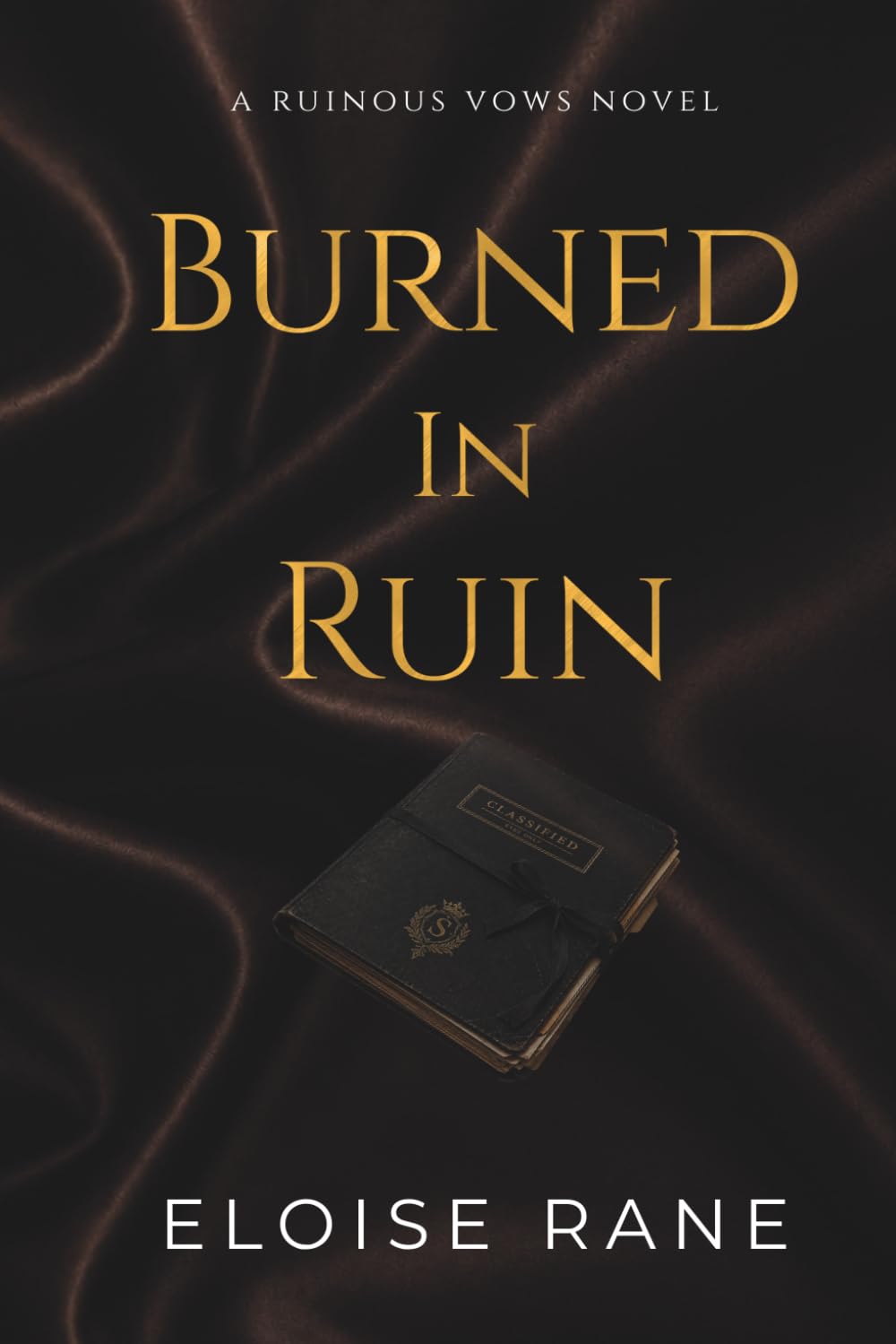 Burned in Ruin: An Undercover Dark Mafia Romance (Ruinous Vows)