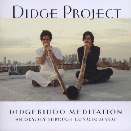 Didgeridoo Meditation An Odyssey through Consciousness by Didge