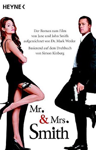 Mr. and Mrs. Smith: Der Roman zum Film Mr. and Mrs. Smith: Der Roman zum Film