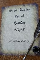 Dark Stories For A Restless Night 1540525848 Book Cover