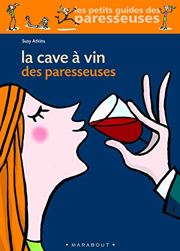 Télécharger La cave à vin des paresseuses livre En ligne