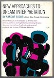 New approaches to dream interpretation (Citadel paperbound ed)