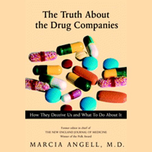 The Truth About the Drug Companies by Marcia Angell episode artwork