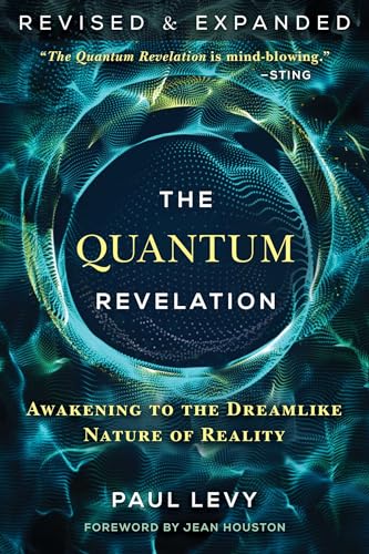Image of The Quantum Revelation: Awakening to the Dreamlike Nature of Reality