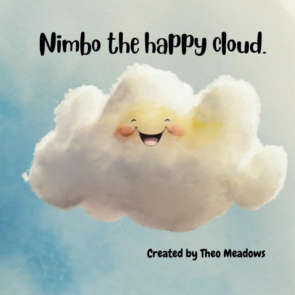 Nimbo the happy cloud: The land of rainbows: 1 (From nature and science to magic and adventure.)