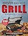 Hamilton Beach Indoor Grill Kochbuch für Einsteiger: 200 leckere und einzigartige BBQ-Rezepte für Anfänger, die zu Hause leckere Grillgerichte ... Rauch, weniger Unordnung, mehr Geschmack)
