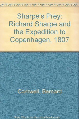 Sharpe's Prey: Richard Sharpe and the Expeditio... 1435297938 Book Cover