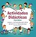 Actividades Didácticas Para Niños: Juegos y Actividades para niños de entre 2 a 4 años de edad (Spanish Edition)