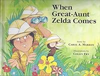When Great Aunt Zelda Comes (Family Series) 094074242X Book Cover