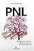 PNL: Reprograma tu cerebro y alcanza el éxito y la satisfacción personal (Spanish Edition) gram Pro günstig Kaufen-PNL: Reprograma tu cerebro y alcanza el éxito y la satisfacción personal (Spanish Edition)