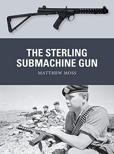 The Sterling Submachine Gun (Weapon)