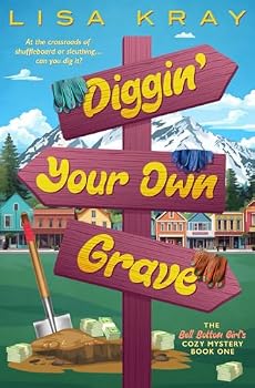 Diggin' Your Own Grave (The Bell Bottom Girl's Cozy Mystery)