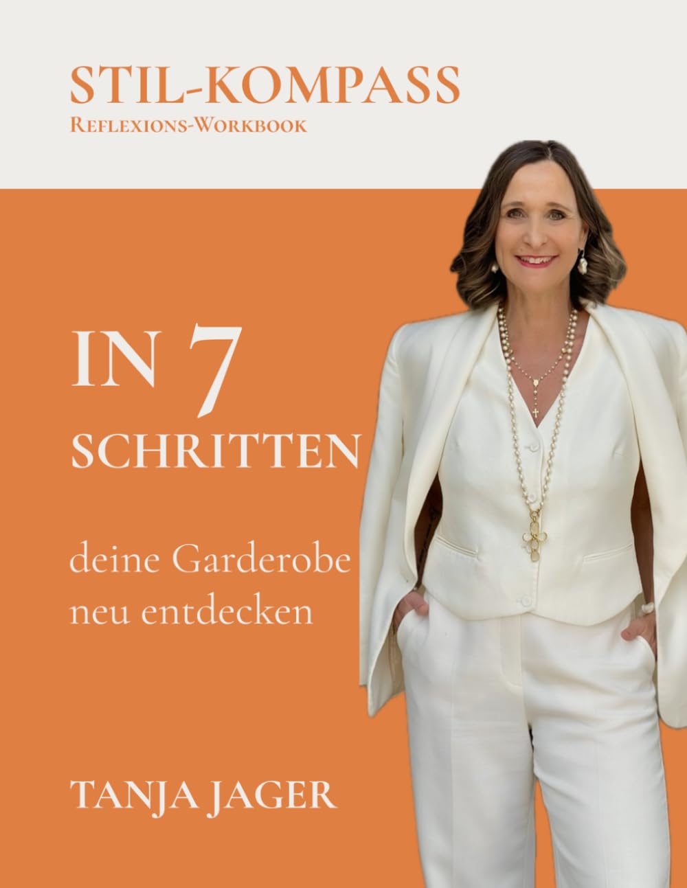 Stil-Kompass: In 7 Schritten deine Garderobe neu entdecken – Reflexions-Workbook