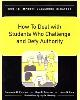 Paperback How to Deal with Students Who Challenge and Defy Authority Book