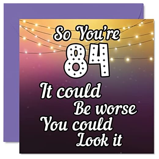 Divertidas tarjetas de cumpleaños 84 para hombres y mujeres, Look It, divertida tarjeta de cumpleaños para papá, mamá, bisabuelo, abuelo, abuela, tía, tía, 145 mm x 145 mm, tarjeta de felicitación de