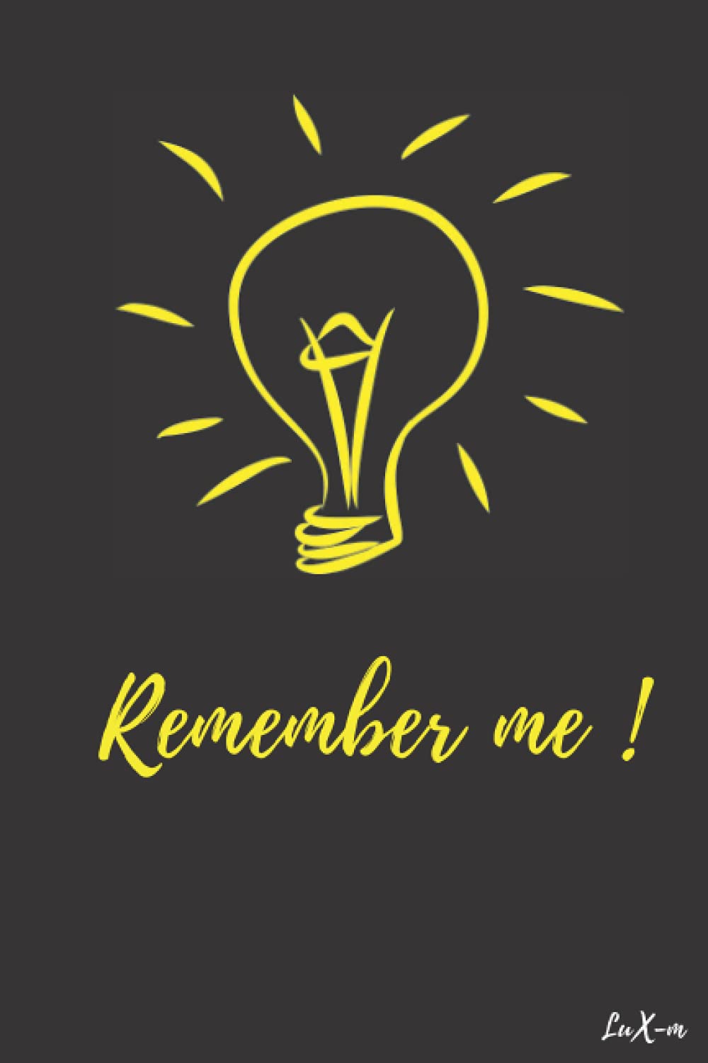 Remember Me: Notebook: Gift Notebook / Journal / Diary Gift, 100 blank Pages, 6x9 inches, Matte Finish Cover Paperback