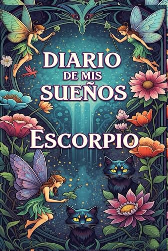 Diario de mis sueños Escorpio: Sueños nocturnos. 300 paginas. Apunta tus sueños, Terapia perso...
