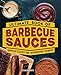 Ultimate Book of Barbecue Sauces: American Classics and International Favorites