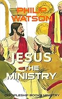 Jesus The Ministry 0994131100 Book Cover