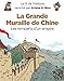 Le fil de l'Histoire raconté par Ariane & Nino - La Grande Muraille de Chine