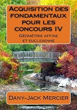 Download Acquisition des fondamentaux pour les concours IV : Géométrie affine et euclidienne PDF